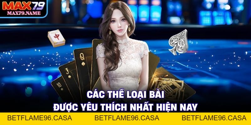 Game Bài MAX79 - Tổng Hợp Tựa Game Hot Nhất 2026 - betflame96.casa