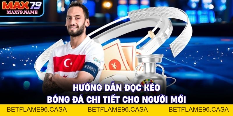 Đọc Kèo Bóng Đá - Bí Quyết Nhận Định Chuẩn Xác - betflame96.casa